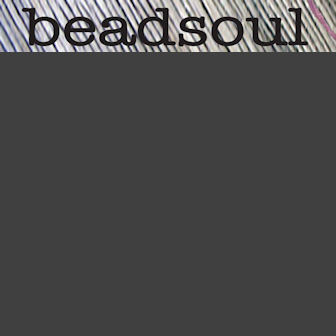 Follow on TWITTER @beadsoul !