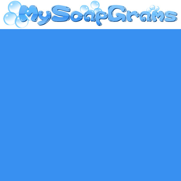 Follow on TWITTER @MySoapgrams !